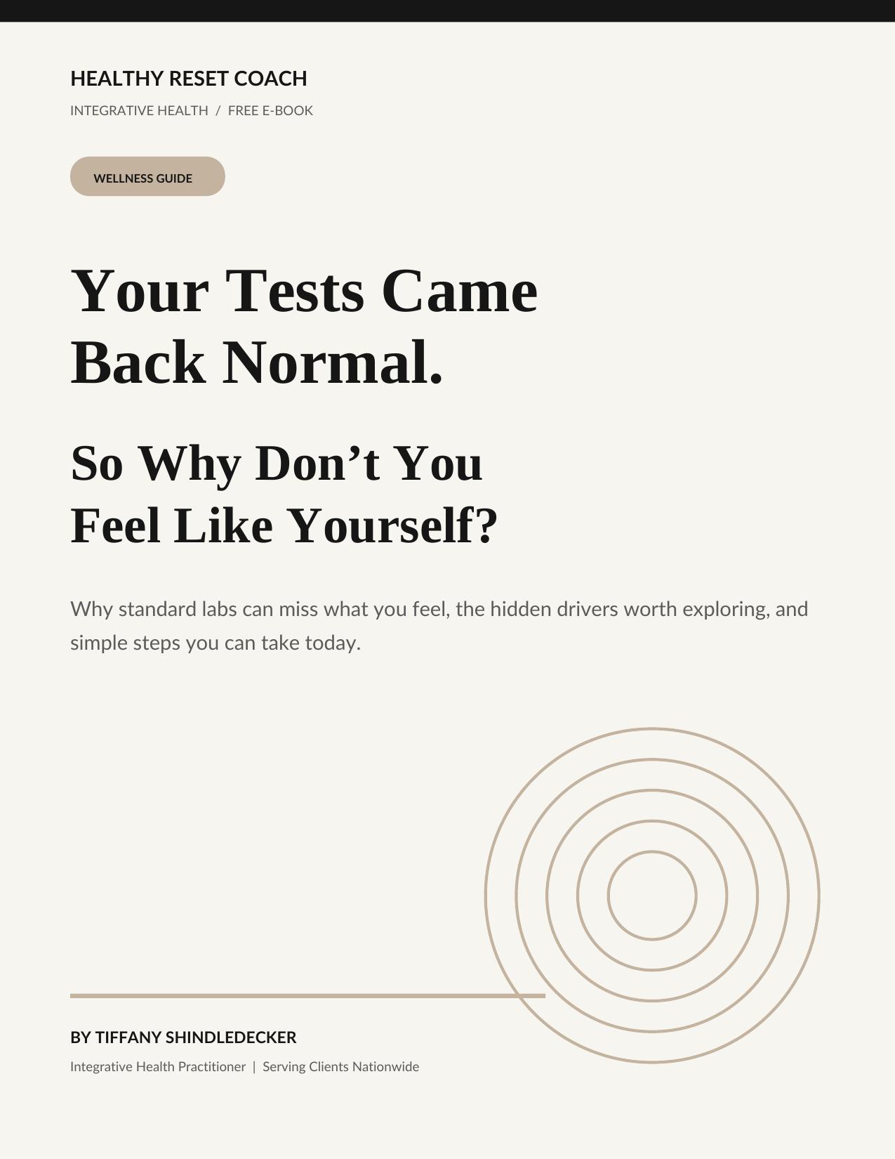 Book cover: Your Tests Came Back Normal. So Why Don't You Feel Like Yourself? by Tiffany Shindledecker
